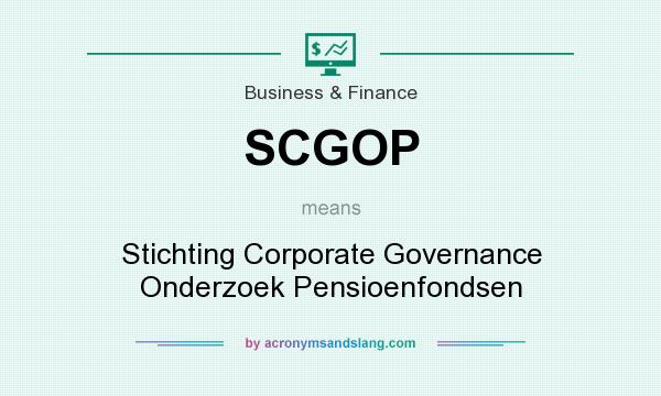 What does SCGOP mean? It stands for Stichting Corporate Governance Onderzoek Pensioenfondsen