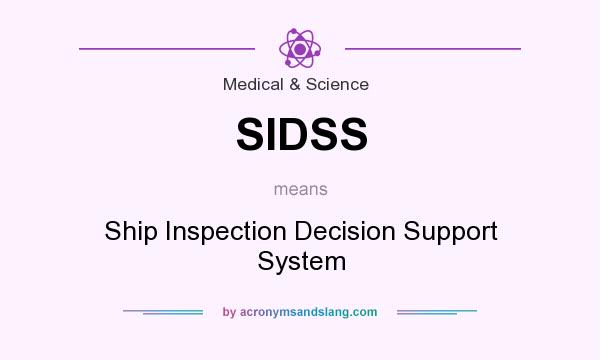 What does SIDSS mean? It stands for Ship Inspection Decision Support System