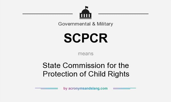 What does SCPCR mean? It stands for State Commission for the Protection of Child Rights