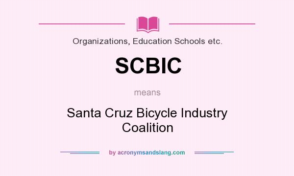 What does SCBIC mean? It stands for Santa Cruz Bicycle Industry Coalition