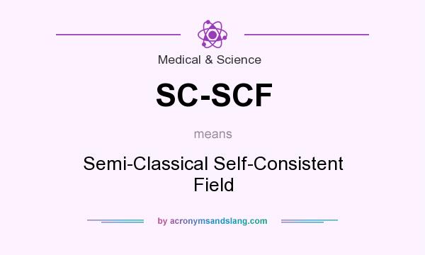What does SC-SCF mean? It stands for Semi-Classical Self-Consistent Field