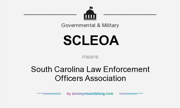 What does SCLEOA mean? It stands for South Carolina Law Enforcement Officers Association