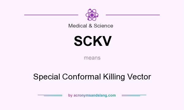What does SCKV mean? It stands for Special Conformal Killing Vector