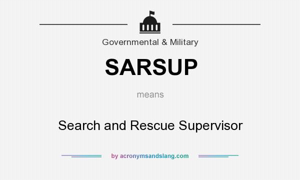 What does SARSUP mean? It stands for Search and Rescue Supervisor