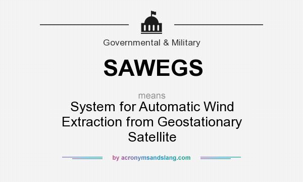What does SAWEGS mean? It stands for System for Automatic Wind Extraction from Geostationary Satellite