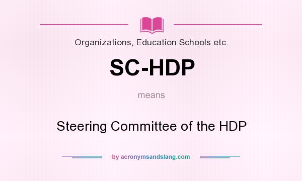 What does SC-HDP mean? It stands for Steering Committee of the HDP