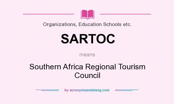 What does SARTOC mean? It stands for Southern Africa Regional Tourism Council