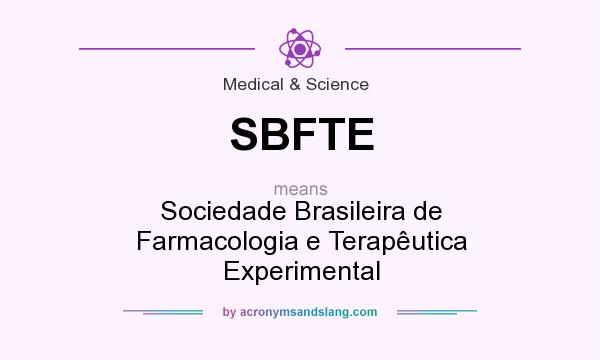 What does SBFTE mean? It stands for Sociedade Brasileira de Farmacologia e Terapêutica Experimental