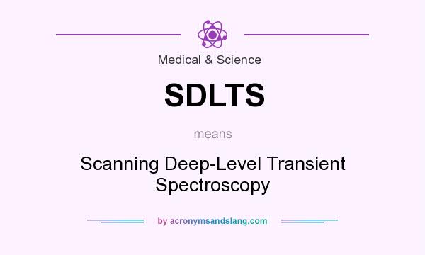 What does SDLTS mean? It stands for Scanning Deep-Level Transient Spectroscopy