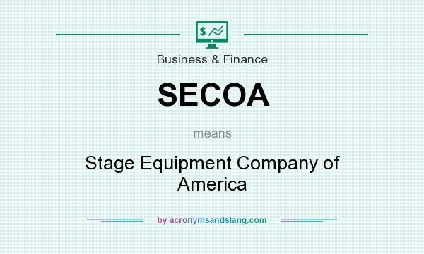 What does SECOA mean? It stands for Stage Equipment Company of America