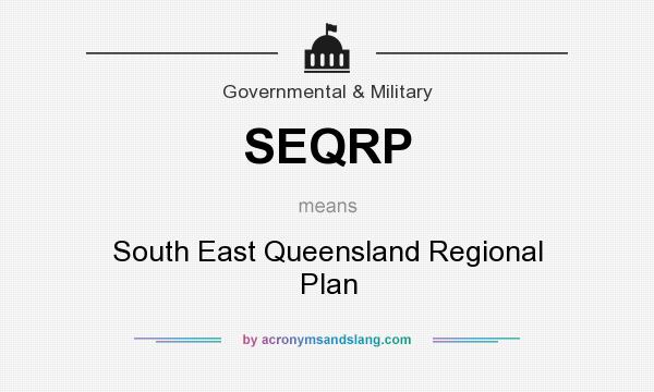 What does SEQRP mean? It stands for South East Queensland Regional Plan