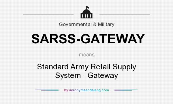What does SARSS-GATEWAY mean? It stands for Standard Army Retail Supply System - Gateway