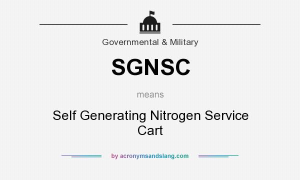 What does SGNSC mean? It stands for Self Generating Nitrogen Service Cart