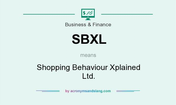 What does SBXL mean? It stands for Shopping Behaviour Xplained Ltd.