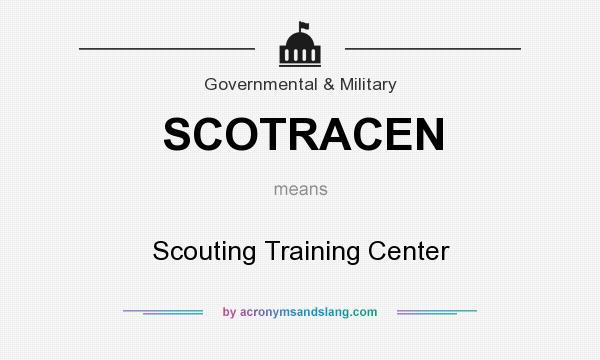 What does SCOTRACEN mean? It stands for Scouting Training Center
