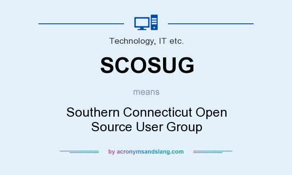 What does SCOSUG mean? It stands for Southern Connecticut Open Source User Group