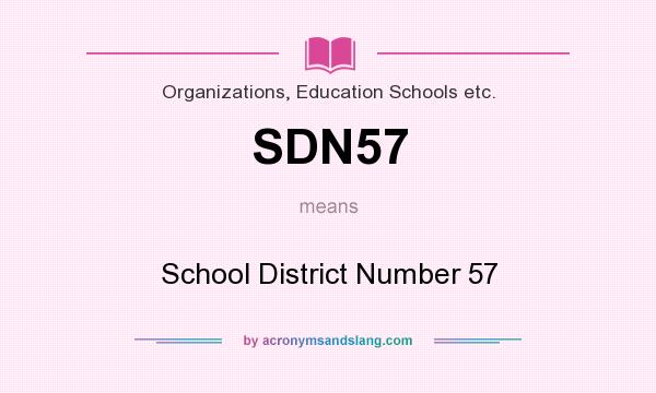 What does SDN57 mean? It stands for School District Number 57