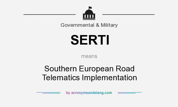 What does SERTI mean? It stands for Southern European Road Telematics Implementation