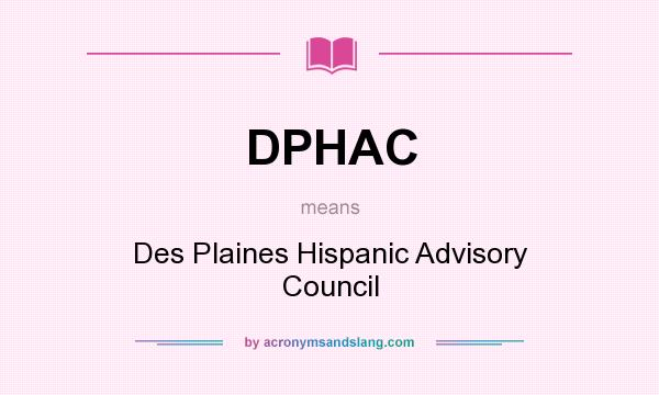 What does DPHAC mean? It stands for Des Plaines Hispanic Advisory Council