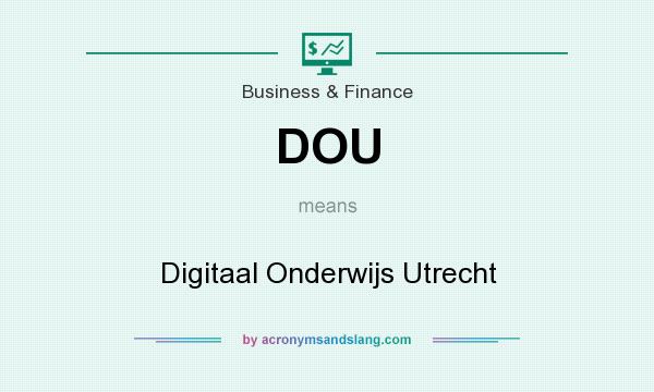 What does DOU mean? It stands for Digitaal Onderwijs Utrecht