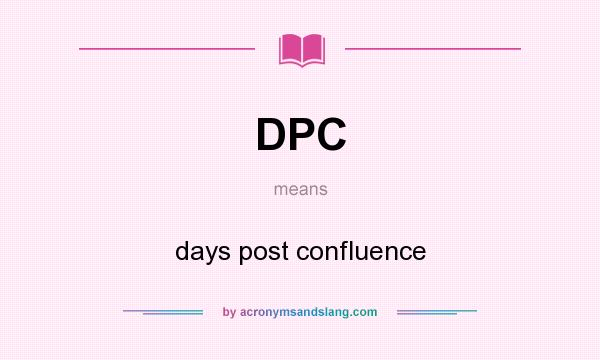 What does DPC mean? It stands for days post confluence