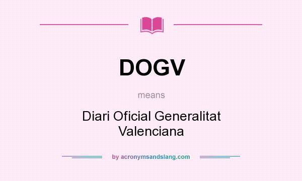 What does DOGV mean? It stands for Diari Oficial Generalitat Valenciana