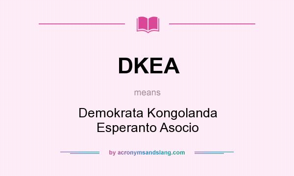 What does DKEA mean? It stands for Demokrata Kongolanda Esperanto Asocio