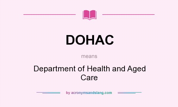 What does DOHAC mean? It stands for Department of Health and Aged Care