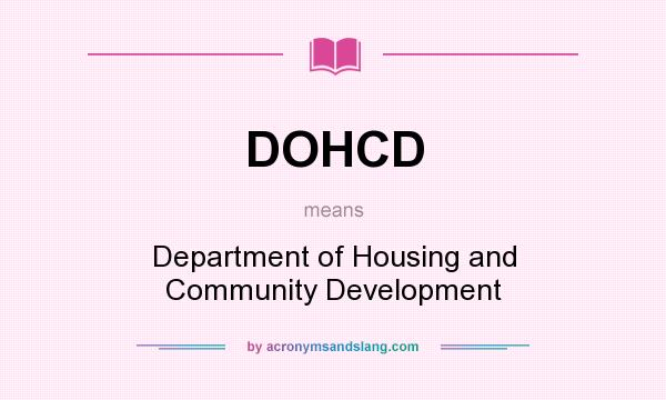 What does DOHCD mean? It stands for Department of Housing and Community Development