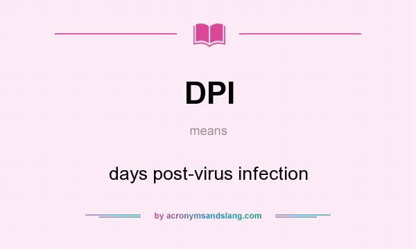 What does DPI mean? It stands for days post-virus infection