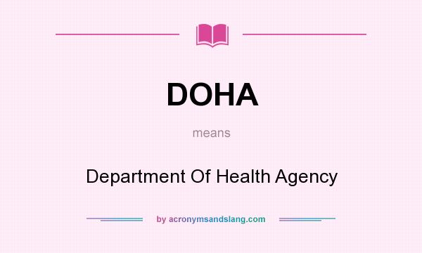 What does DOHA mean? It stands for Department Of Health Agency