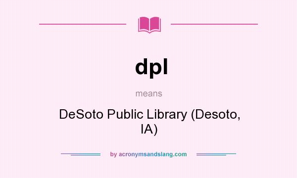 What does dpl mean? It stands for DeSoto Public Library (Desoto, IA)