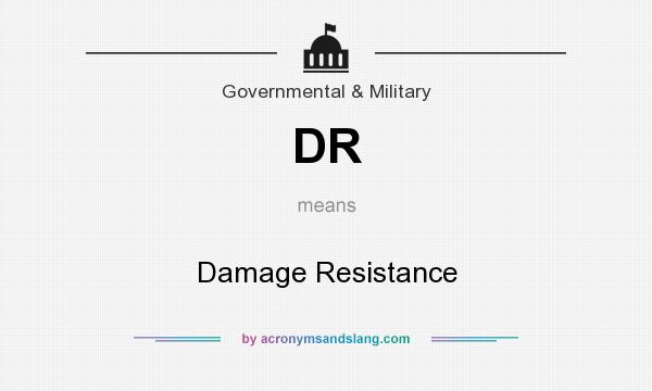 What does DR mean? It stands for Damage Resistance