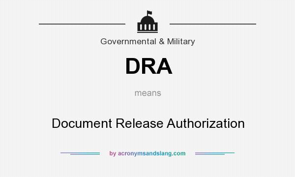 What does DRA mean? It stands for Document Release Authorization