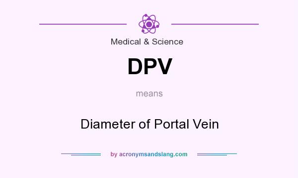 What does DPV mean? It stands for Diameter of Portal Vein
