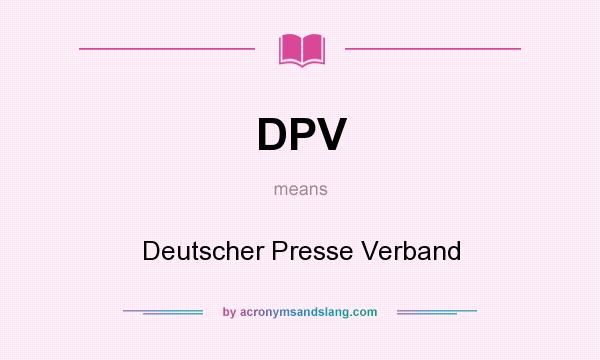 What does DPV mean? It stands for Deutscher Presse Verband
