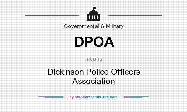 What does DPOA mean? It stands for Dickinson Police Officers Association