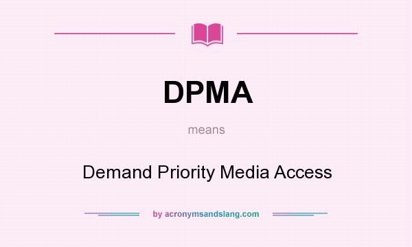 What does DPMA mean? It stands for Demand Priority Media Access