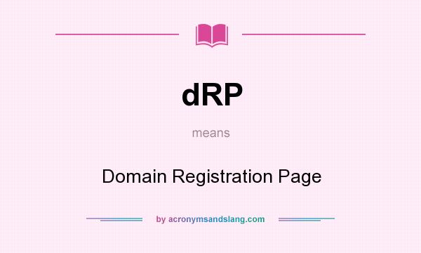 What does dRP mean? It stands for Domain Registration Page
