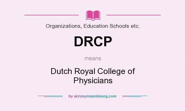 What does DRCP mean? It stands for Dutch Royal College of Physicians
