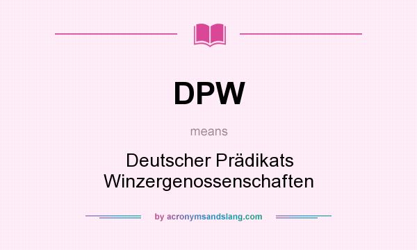 What does DPW mean? It stands for Deutscher Prädikats Winzergenossenschaften