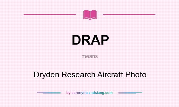 What does DRAP mean? It stands for Dryden Research Aircraft Photo
