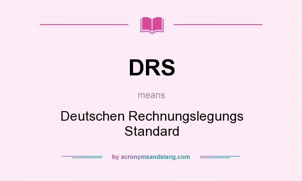 What does DRS mean? It stands for Deutschen Rechnungslegungs Standard