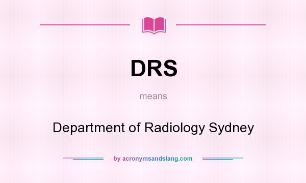 What does DRS mean? It stands for Department of Radiology Sydney