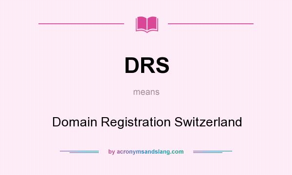 What does DRS mean? It stands for Domain Registration Switzerland