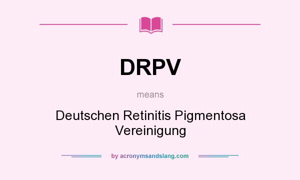 What does DRPV mean? It stands for Deutschen Retinitis Pigmentosa Vereinigung