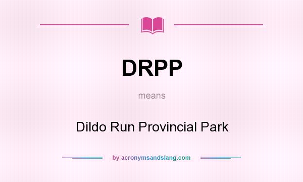 What does DRPP mean? It stands for Dildo Run Provincial Park
