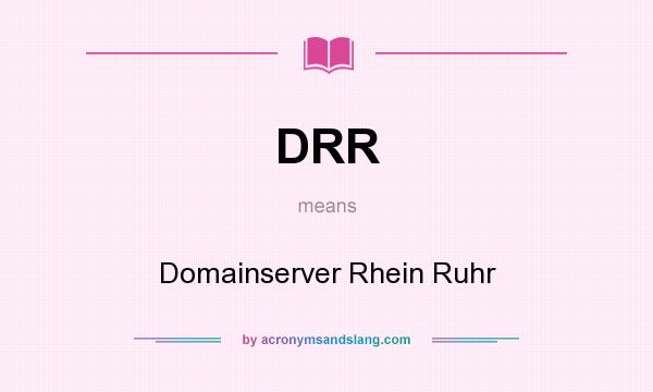 What does DRR mean? It stands for Domainserver Rhein Ruhr