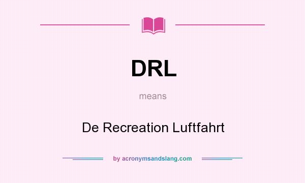 What does DRL mean? It stands for De Recreation Luftfahrt