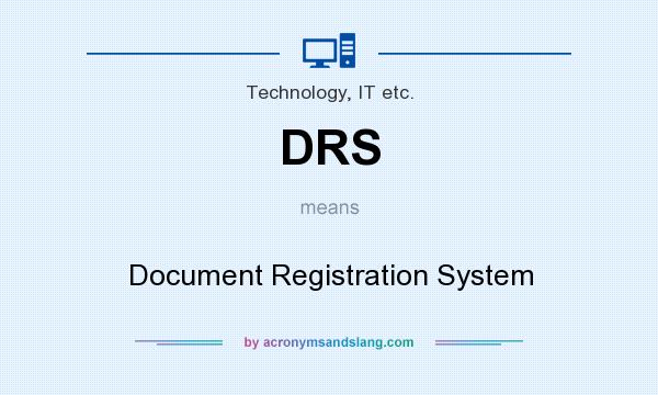 What does DRS mean? It stands for Document Registration System